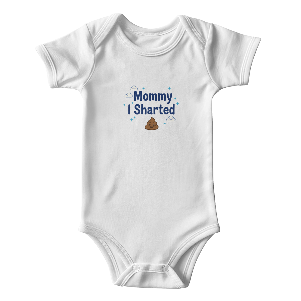 "Mommy I Sharted"